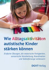 Wie Alltagsaktivit&auml;ten autistische Kinder st&auml;rken k&ouml;nnen