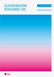 Allgemeinbildung Detailhandel DHF (Print inkl. E-Book Edubase) (Neuauflage 2026)