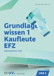 Grundlagenwissen 1 Kaufleute EFZ - HKB E (Neuauflage 2026)