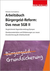 Arbeitsbuch B&uuml;rgergeld-Reform: Das neue SGB II