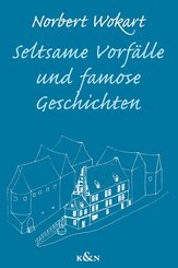 Seltsame Vorf&auml;lle und famose Geschichten