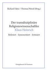 Der transdisziplin&auml;re Religionswissenschaftler Klaus Heinrich