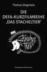 Die DEFA-Kurzfilmreihe 'Das Stacheltier'
