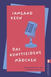 Das kunstseidene M&auml;dchen (Textausgabe f&uuml;r den Literaturunterricht)