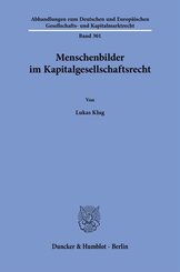 Menschenbilder im Kapitalgesellschaftsrecht
