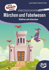 Kita Sprachstark: Vorlesegeschichten interaktiv M&auml;rchen und Fabelwesen