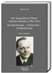 Der Sangerh&auml;user Pfarrer Albrecht Gubalke (1886-1943)