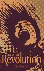 Ich bin die Revolution