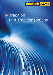 deutsch.ideen, Themenhefte: Tradition und Traditionsbrüche