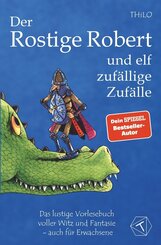 Der Rostige Robert und elf zuf&auml;llige Zuf&auml;lle - Band 1