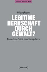 Legitime Herrschaft durch Gewalt?