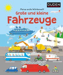 Meine erste W&ouml;rterwelt. Gro&szlig;e und kleine Fahrzeuge