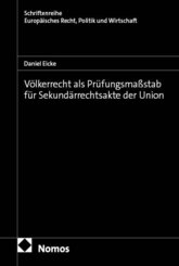V&ouml;lkerrecht als Pr&uuml;fungsma&szlig;stab f&uuml;r Sekund&auml;rrechtsakte der Union