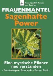 Frauenmantel - Sagenhafte Power