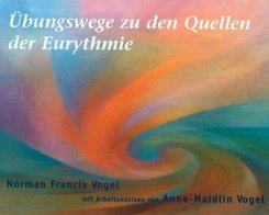 Übungswege zu den Quellen der Eurythmie