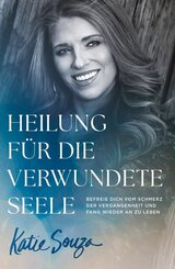 Heilung f&uuml;r die verwundete Seele