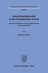 Investitionskontrolle in der Europ&auml;ischen Union