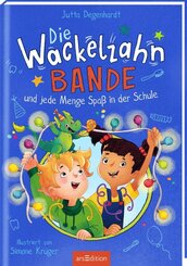 Die Wackelzahn-Bande und jede Menge Spa&szlig; in der Schule (Die Wackelzahn-Bande 2)
