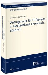 Vertragsrecht f&uuml;r IT-Projekte in Deutschland, Frankreich, Spanien