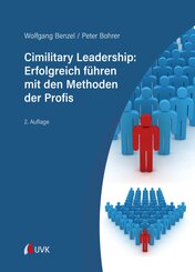 Cimilitary Leadership: Erfolgreich f&uuml;hren mit den Methoden der Profis