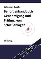 Beh&ouml;rdenhandbuch Pr&uuml;fung, Genehmigung und Betrieb von Schie&szlig;anlagen