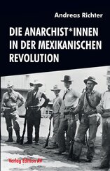 Die Anarchist*innen in der Mexikanischen Revolution