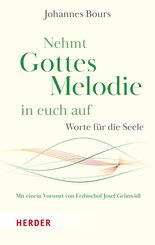 Nehmt Gottes Melodie in euch auf