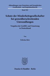 Schutz der Minderheitsgesellschafter bei grenz&uuml;berschreitenden Umwandlungen
