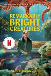 Remarkably Bright Creatures [Movie Tie-in]