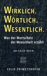 Wirklich. W&ouml;rtlich. Wesentlich.