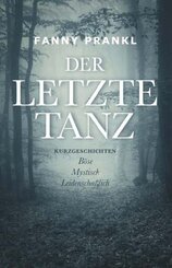 Der letzte Tanz - Kurzgeschichten zum Tr&auml;umen