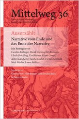 Auserz&auml;hlt. Narrative vom Ende und das Ende der Narrative