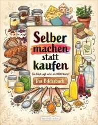 Selber machen statt kaufen - Das Bilderbuch
