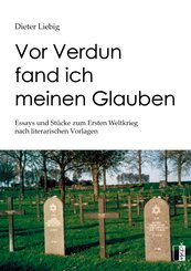 Vor Verdun fand ich meinen Glauben