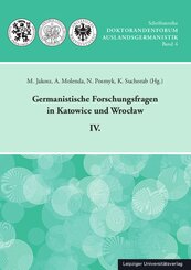 Germanistische Forschungsfragen in Katowice und Wroclaw IV.