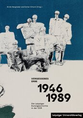 Vergessenes Erbe 1946-1989