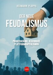 Der Neue Feudalismus