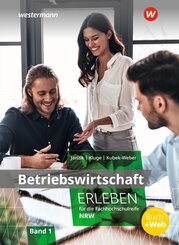 Betriebswirtschaft erleben f&uuml;r die Fachhochschulreife Nordrhein-Westfalen