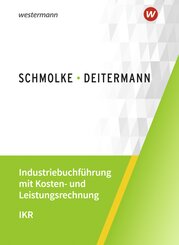 Industriebuchf&uuml;hrung mit Kosten- und Leistungsrechnung - IKR