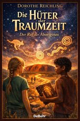 Die H&uuml;ter der Traumzeit - Der Ruf der Aborigines