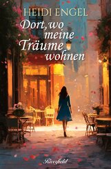 Dort, wo meine Tr&auml;ume wohnen