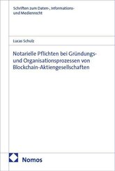 Notarielle Pflichten bei Gr&uuml;ndungs- und Organisationsprozessen von Blockchain-Aktiengesellschaften