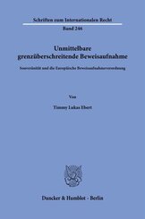 Unmittelbare grenz&uuml;berschreitende Beweisaufnahme