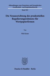 Die Neuausrichtung des prudentiellen Regulierungsrahmens f&uuml;r Wertpapierfirmen