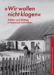 &raquo;Wir wollen nicht klagen&laquo;