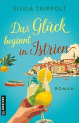Das Gl&uuml;ck beginnt in Istrien
