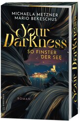 Your Darkness - so finster der See