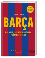 BARCA. Der Klub, der den modernen Fu&szlig;ball erfand