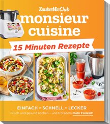 monsieur cuisine by ZauberMix - Express-Rezepte