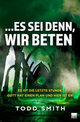 ...Es sei denn, wir beten